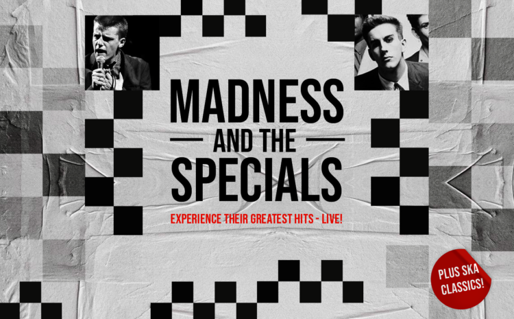  Madness & The Specials – The Greatest Hits Live