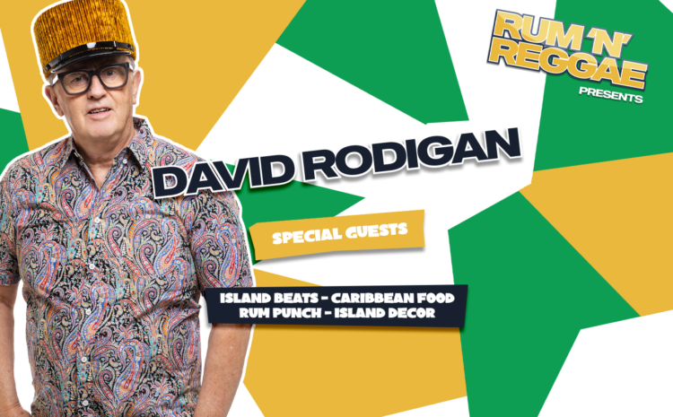  Rum ‘n’ Reggae – David Rodigan