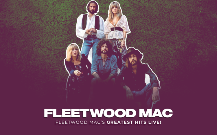  Fleetwood Mac – The Greatest Hits Live